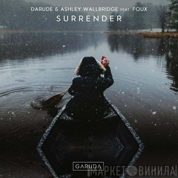 & Darude Feat. Ashley Wallbridge  Foux   - Surrender