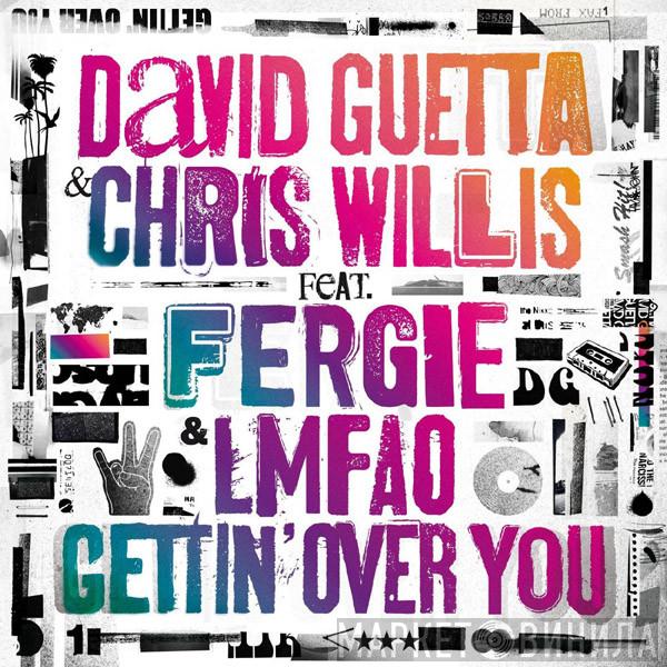& David Guetta Feat. Chris Willis & Fergie   LMFAO  - Gettin' Over You