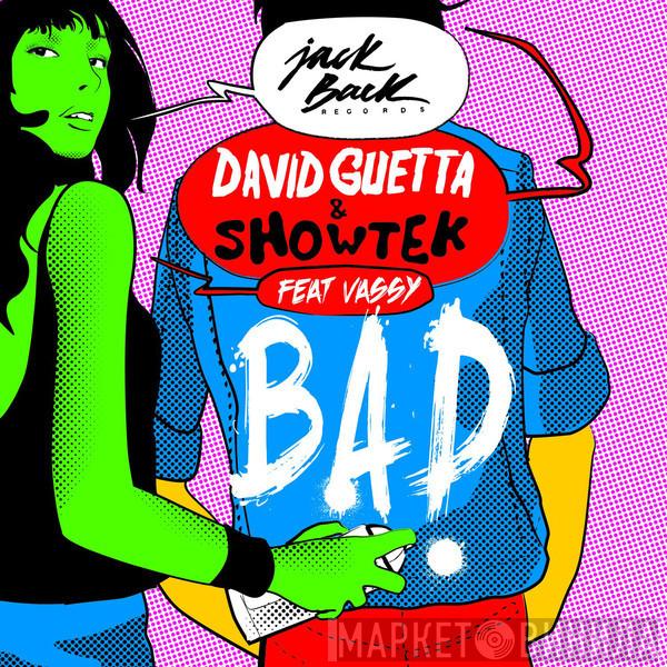 & David Guetta Feat. Showtek  Vassy  - Bad