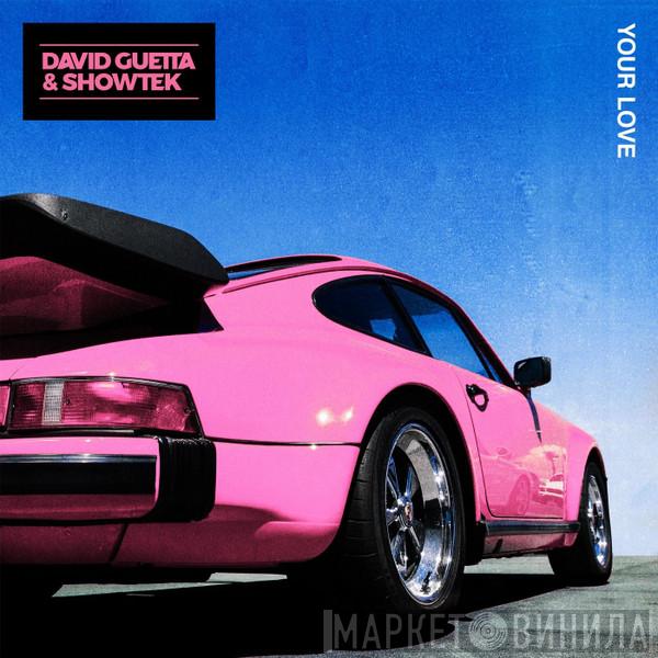 & David Guetta  Showtek  - Your Love