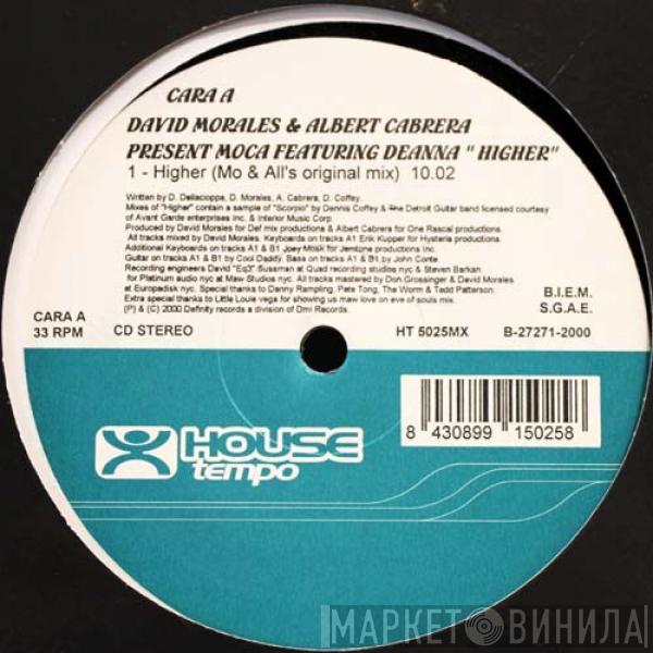 & David Morales Present Albert Cabrera Featuring Moca  Deanna  - Higher