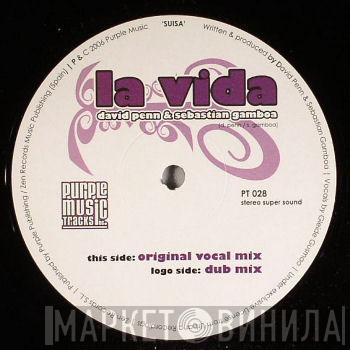& David Penn  Sebastian Gamboa  - La Vida