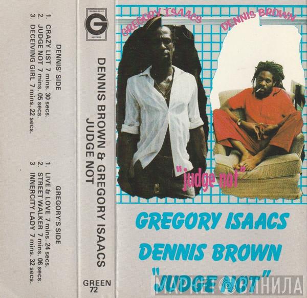 & Dennis Brown  Gregory Isaacs  - Judge Not