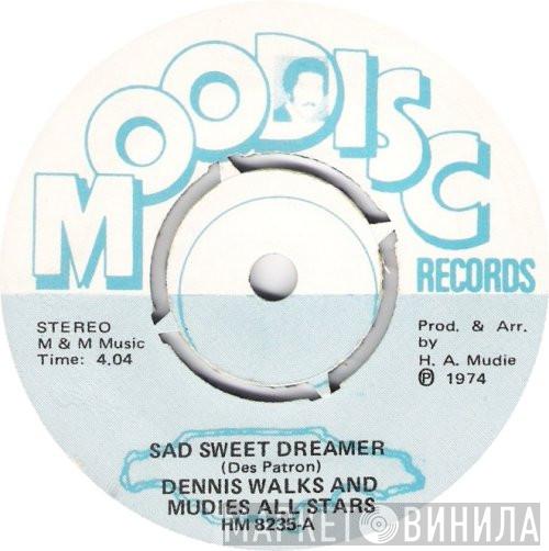 & Dennis Walks  Mudies All Stars  - Sad Sweet Dreamer