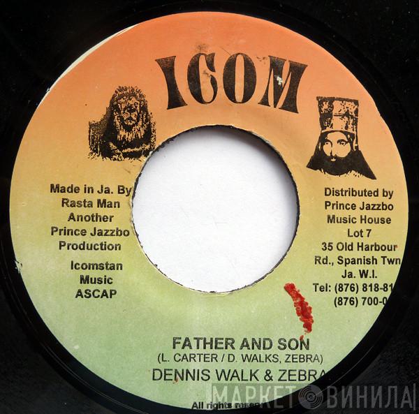 & Dennis Walks  Zebra   - Father And Son