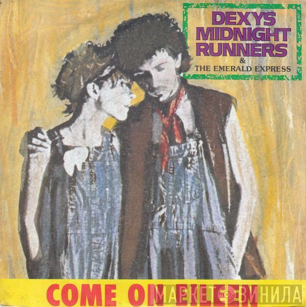 & Dexys Midnight Runners  The Emerald Express  - Come On Eileen