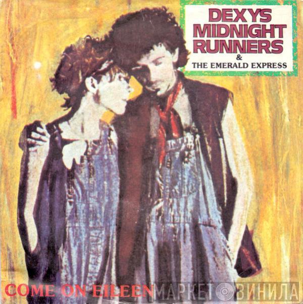 & Dexys Midnight Runners  The Emerald Express  - Come On Eileen