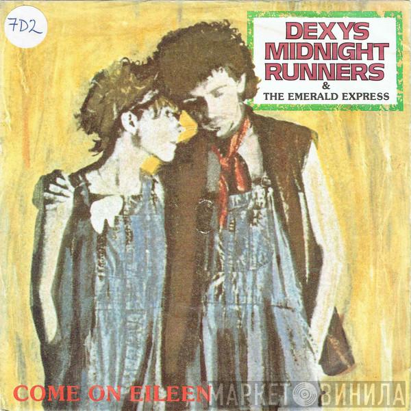 & Dexys Midnight Runners  The Emerald Express  - Come On Eileen