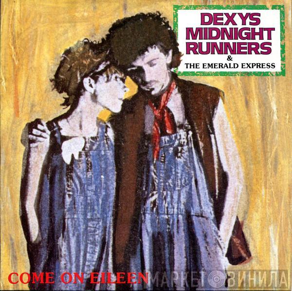& Dexys Midnight Runners  The Emerald Express  - Come On Eileen