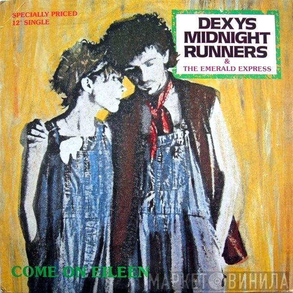 & Dexys Midnight Runners  The Emerald Express  - Come On Eileen