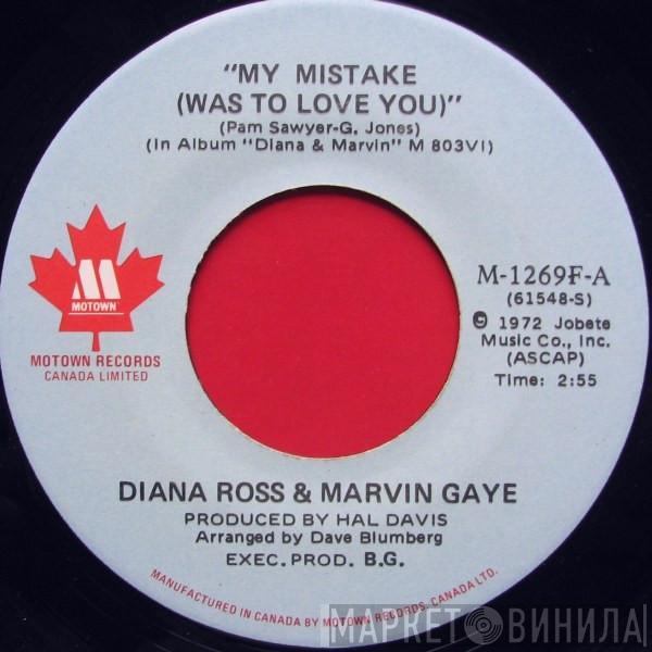 & Diana Ross  Marvin Gaye  - My Mistake (Was To Love You) / Include Me In Your Life