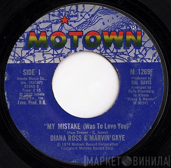 & Diana Ross  Marvin Gaye  - My Mistake (Was To Love You) / Include Me In Your Life