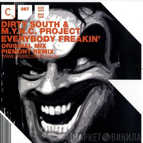 & Dirty South   MYNC Project  - Everybody Freakin'