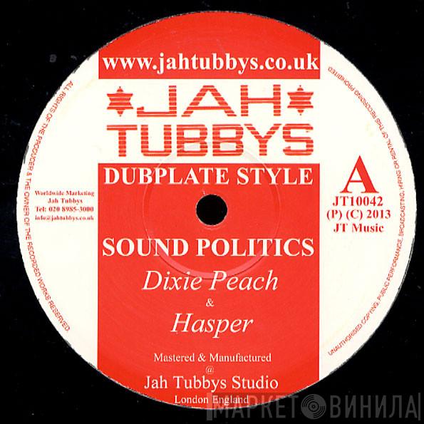 & Dixie Peach / Haspar  Jah Ragga  - Sound Politics / Art Of Ethiopia