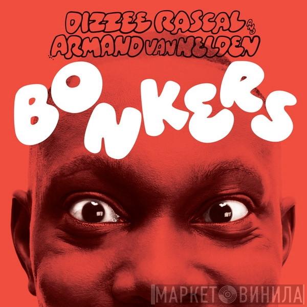 & Dizzee Rascal  Armand Van Helden  - Bonkers