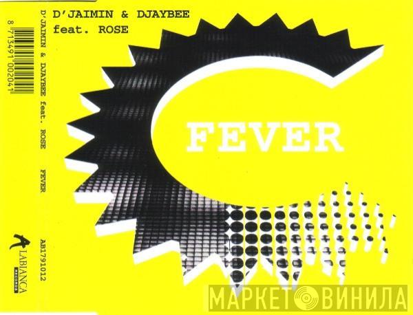 & Djaimin Featuring Djaybee  Rose  - Fever