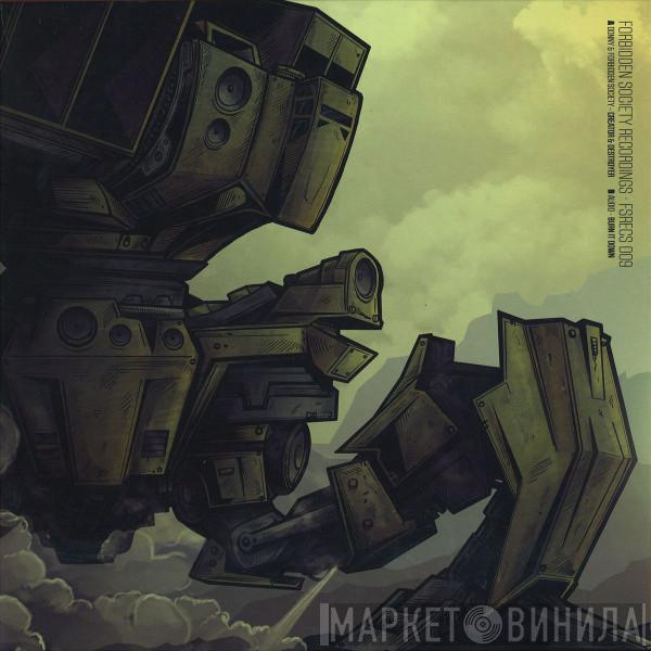 & Donny / Forbidden Society  Audio  - Creator & Destroyer / Burn It Down
