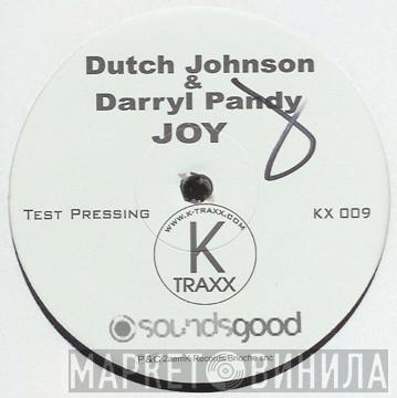 & Dutch Johnson  Darryl Pandy  - Joy