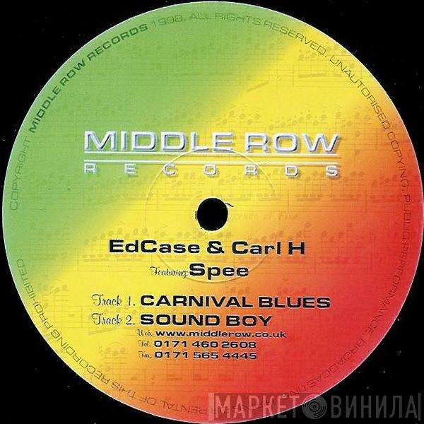 & Ed Case Featuring: Carl H  Spee  - Carnival Blues / Sound Boy