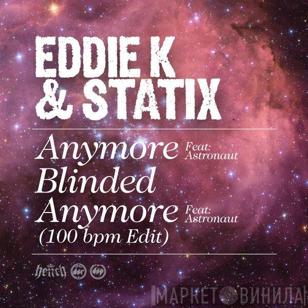 & Eddie K   Statix   - Anymore EP
