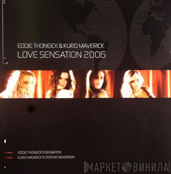 & Eddie Thoneick  Kurd Maverick  - Love Sensation 2006