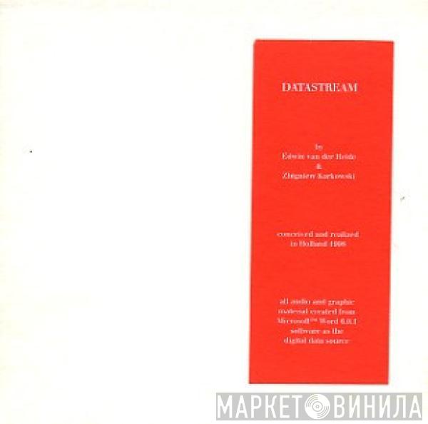 & Edwin Van Der Heide  Zbigniew Karkowski  - Datastream