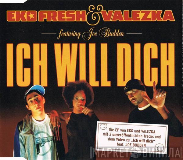 & Eko Fresh Featuring Valezka  Joe Budden  - Ich Will Dich