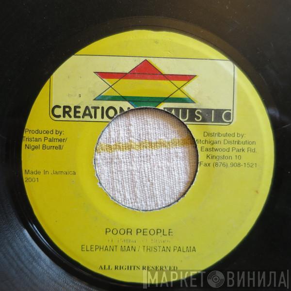 & Elephant Man  Tristan Palmer  - Poor People