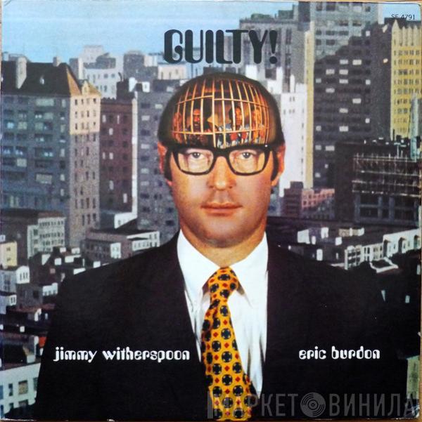 & Eric Burdon  Jimmy Witherspoon  - Guilty!