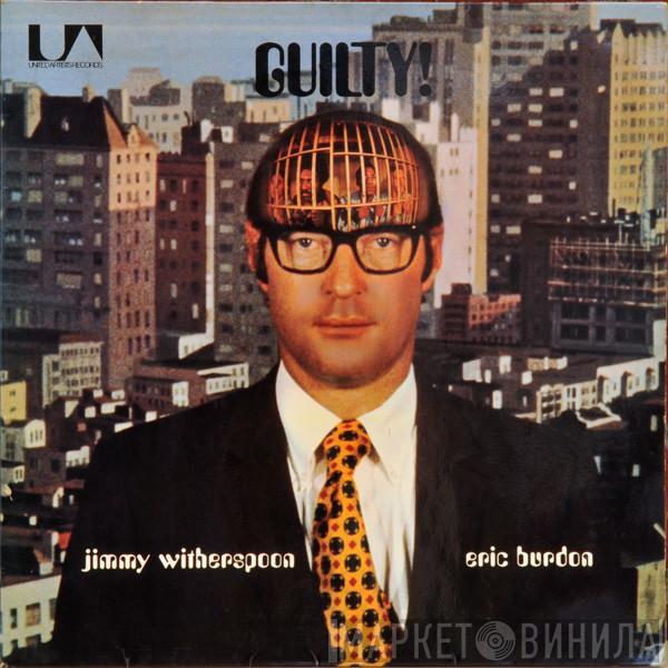& Eric Burdon  Jimmy Witherspoon  - Guilty!