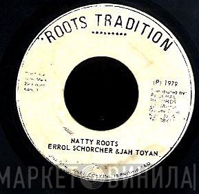 & Errol Scorcher  Toyan  - Natty Roots