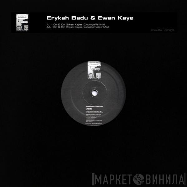 & Erykah Badu  Ewan Kaye  - On&On