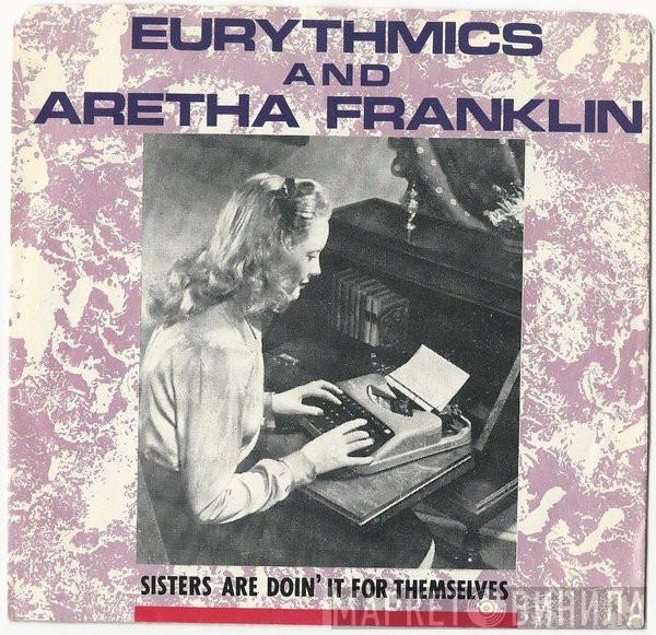 & Eurythmics  Aretha Franklin  - Sisters Are Doin' It For Themselves / I Love You Like A Ball And Chain