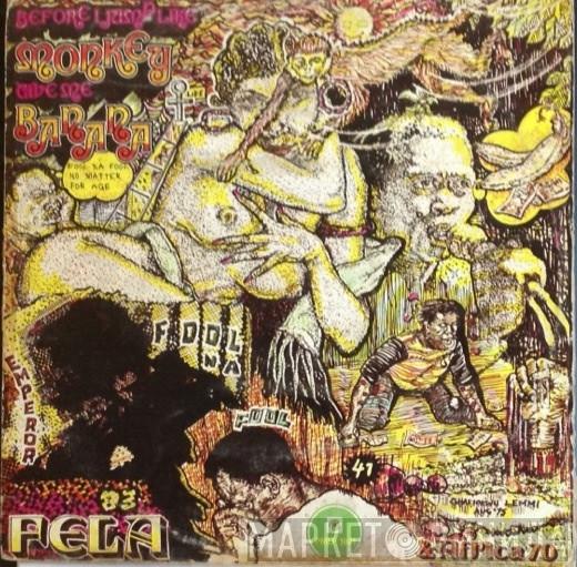& Fela Kuti  Africa 70  - Before I Jump Like Monkey Give Me Banana
