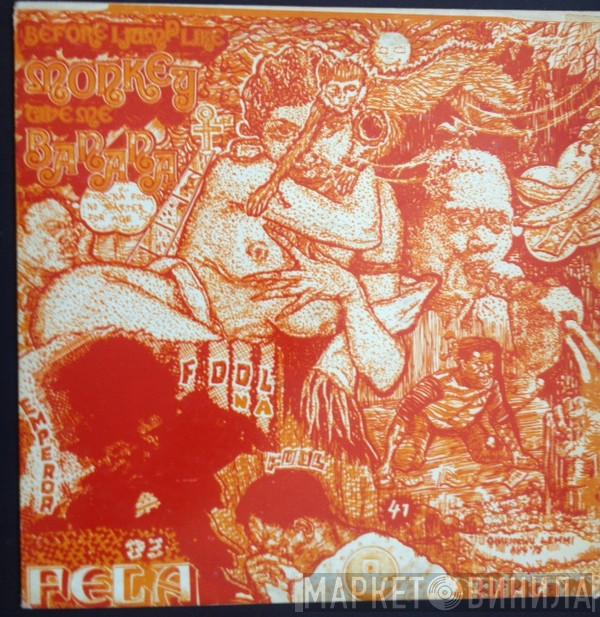 & Fela Kuti  Africa 70  - Before I Jump Like Monkey Give Me Banana