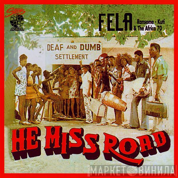 & Fela Kuti  Africa 70  - He Miss Road