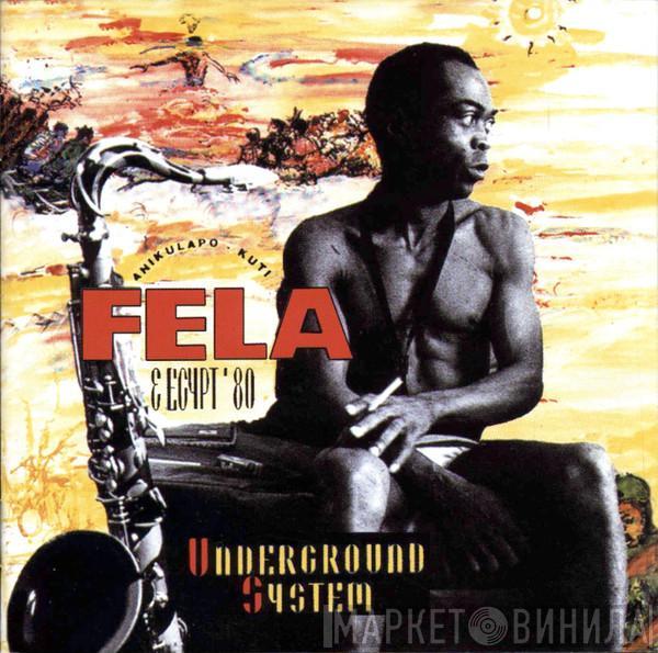 & Fela Kuti  Egypt 80  - Underground System
