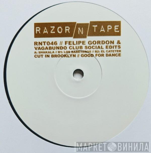 & Felipe Gordon  Vagabundo Club Social  - Felipe Gordon & Vagabundo Club Social Edits