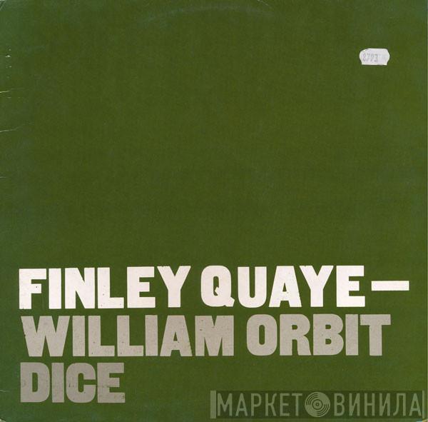 & Finley Quaye  William Orbit  - Dice