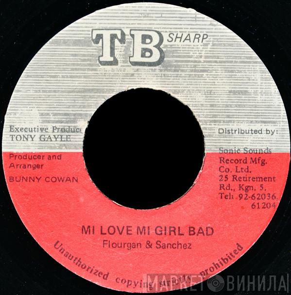 & Flourgon  Sanchez  - Mi Love Mi Girl Bad