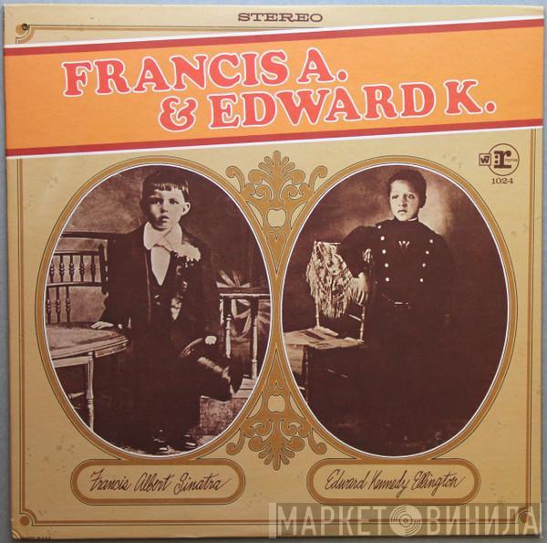 & Frank Sinatra  Duke Ellington  - Francis A. & Edward K.