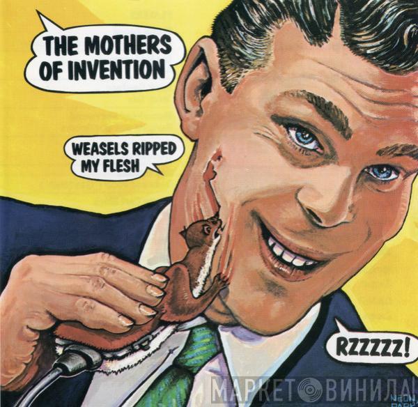 & Frank Zappa  The Mothers  - Weasels Ripped My Flesh