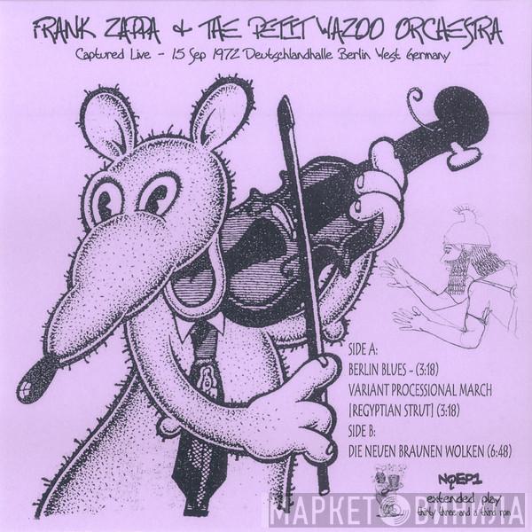 & Frank Zappa  The Petit Wazoo Orchestra  - Captured Live - 15 Sep 1972 Deutschlandhalle Berlin West Germany