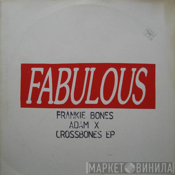 & Frankie Bones  Adam X  - Crossbones EP