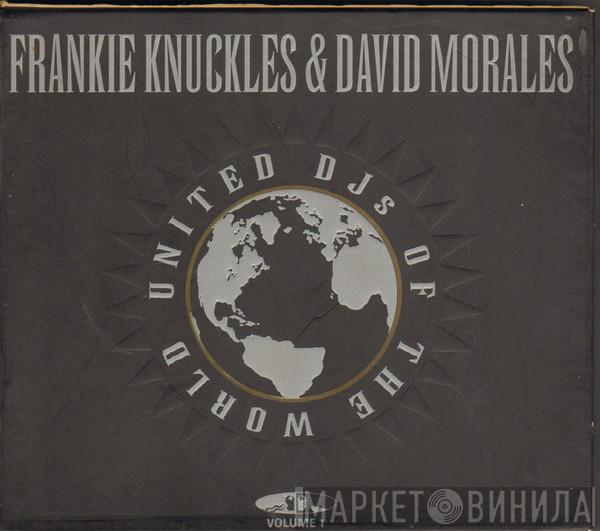 & Frankie Knuckles  David Morales  - United DJs Of The World Volume 1