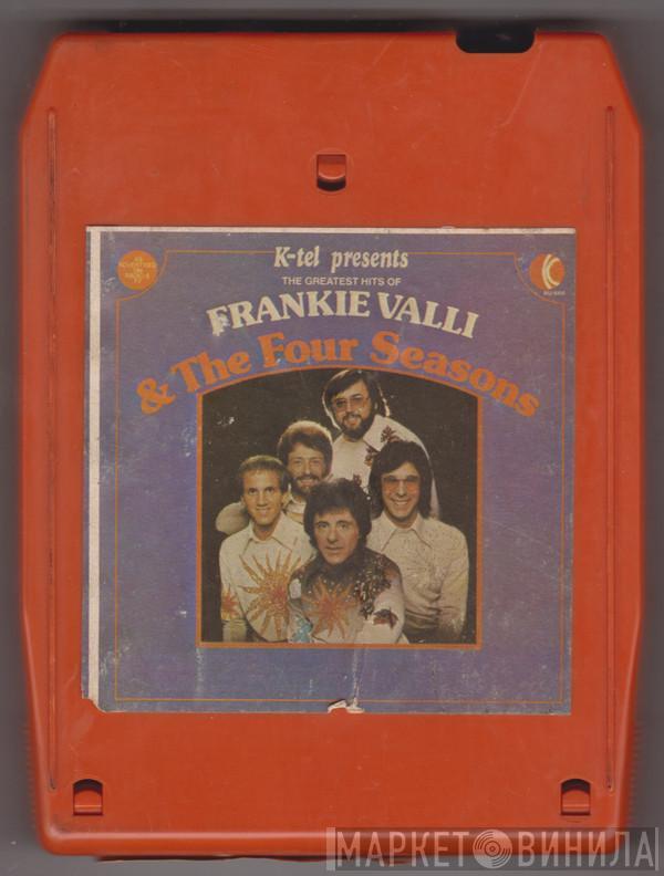 & Frankie Valli  The Four Seasons  - K-tel Presents The Greatest Hits Of Frankie Valli & The Four Seasons