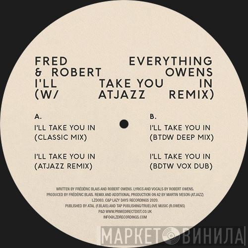 & Fred Everything  Robert Owens  - I’ll Take You In