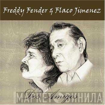 & Freddy Fender   Flaco Jimenez  - Dos Amigos