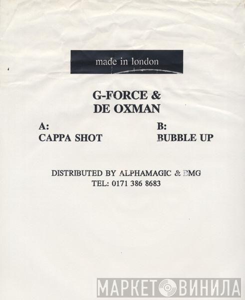 & G Force  De Oxman  - Cappa Shot / Bubble Up