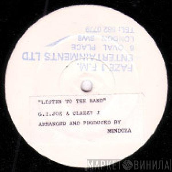 & G.I. Joe  Clazzy J  - Listen To The Band